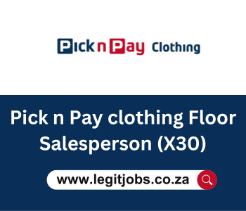 Pick n Pay clothing Floor Salesperson (X30) REF No.: JR100811