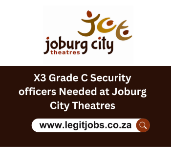 X3 Grade C Security officers Needed at Joburg City Theatres